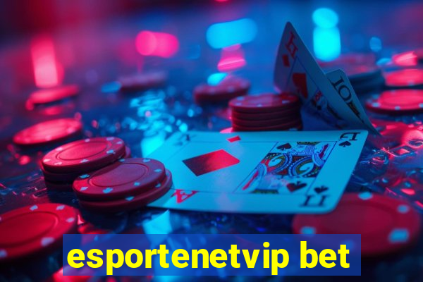 esportenetvip bet